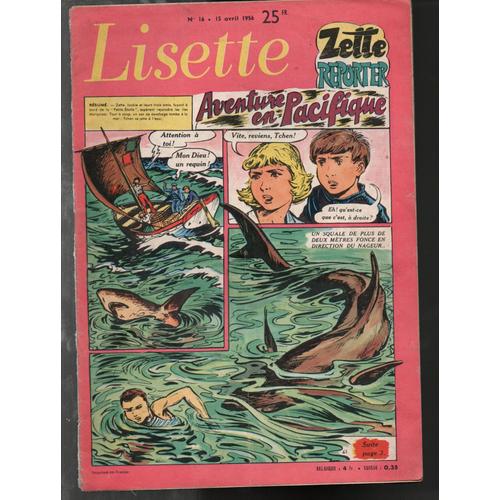 Lisette N° 16  Du 15 Avril 1956.Zette Reporter;Aventure En Pacifique