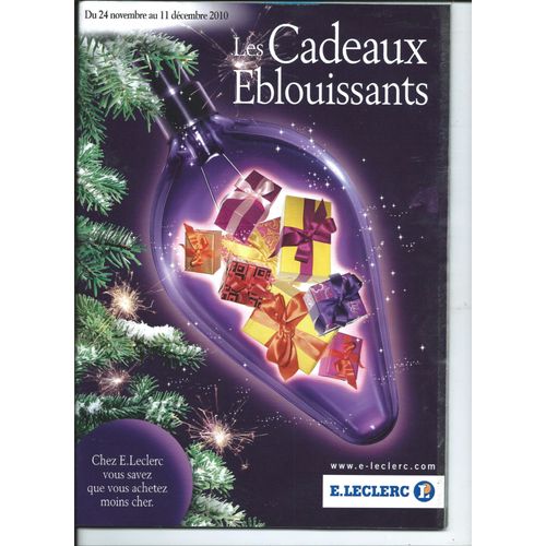 Catalogue E. Leclerc Les Cadeaux Noël, Maison, Élégance, Multimédia, Loisirs, Délices 2010