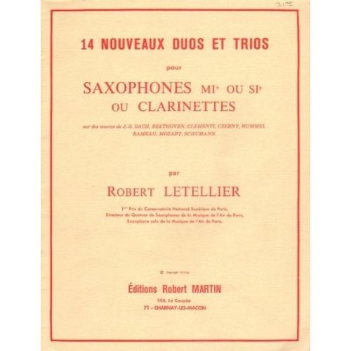 14 Nouveaux Duos Et Trios Pour Saxophones Mib Ou Sib Ou Clarinettes Sur Des Oeuvres De Bach, Beethoven, Clementi, Czerny, Hummel, Rameau, Mozart, Schumann