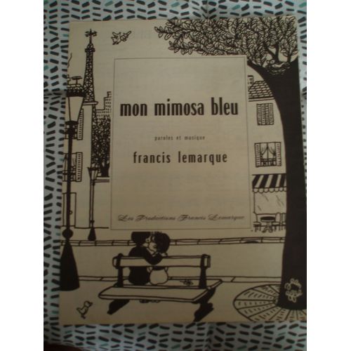 Francis Lemarque / Partition Mon Mimosa Bleu De 1962.