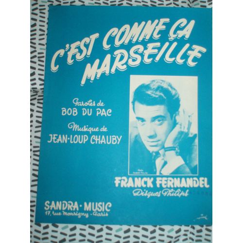 Franck Fernandel Partition / C'est Comme Ca Marseille De 1964.