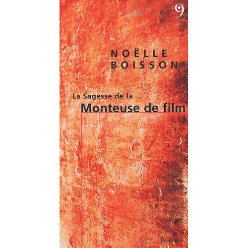 La Sagesse De La Monteuse De Film