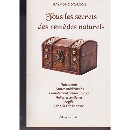 Tous Les Secrets Des Remèdes Naturels