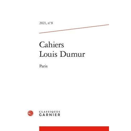 Cahiers Louis Dumur - 2021, N° 8 Paris 2021