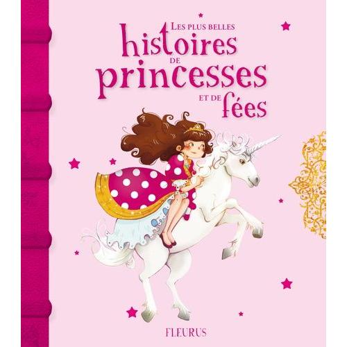 Les Plus Belles Histoires De Princesses Et De Fées
