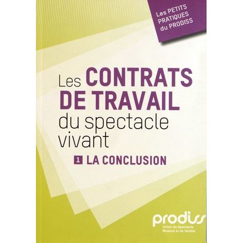 Les Contrats De Travail Du Spectacle Vivant - Tome 1, La Conclusion