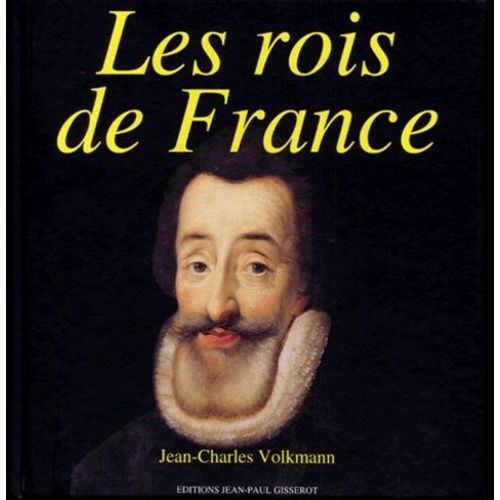 Les Rois De France - Avec De Nombreuses Gravures De L'histoire De France Populaire Par Henri Martin Publiée En 1876 Par Furne Et Jouvet