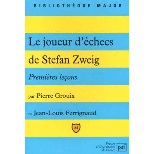 Le Joueur D'échecs De Stefan Zweig - Premières Leçons