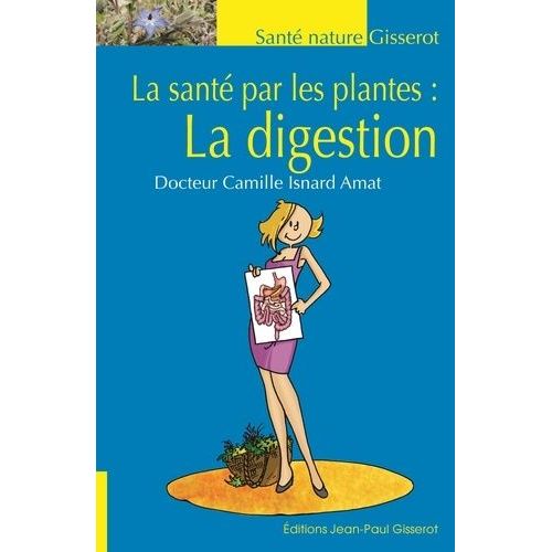 La Santé Par Les Plantes : La Digestion