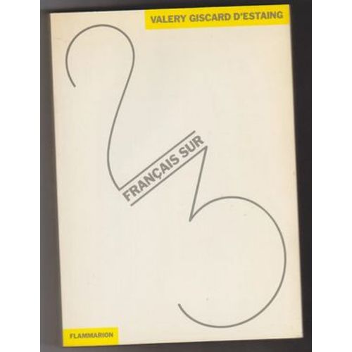 " 2 Français Sur 3 " Avec Dédicace Manuscrite (Autographe) De Valéry Giscard D'estaing