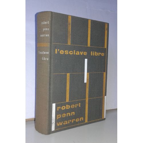 L'esclave Libre, Robert Penn Warren, Edition Numérotée Stock Club Des Editeurs