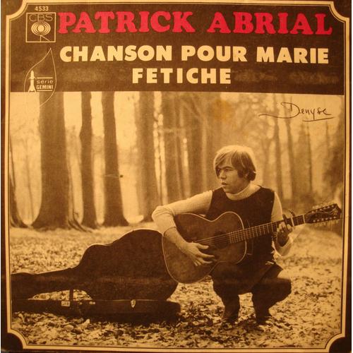 Patricia Abrial Chanson Pour Marie/Fetiche Sp 7"" 1969 Cbs Vg+