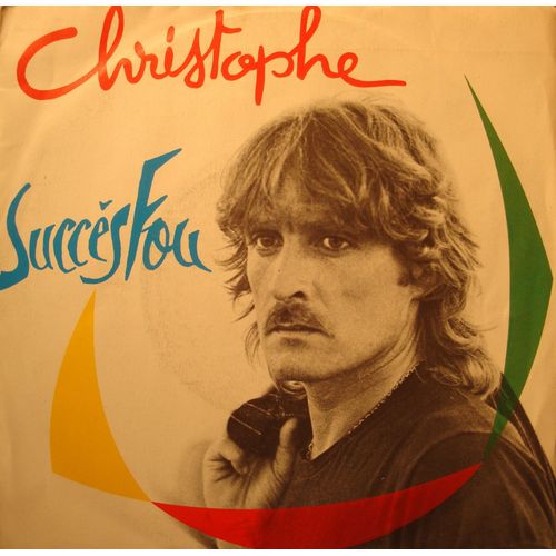 Christophe Succès Fou/Coeur Défiguré Sp 7"" 1983 Motors