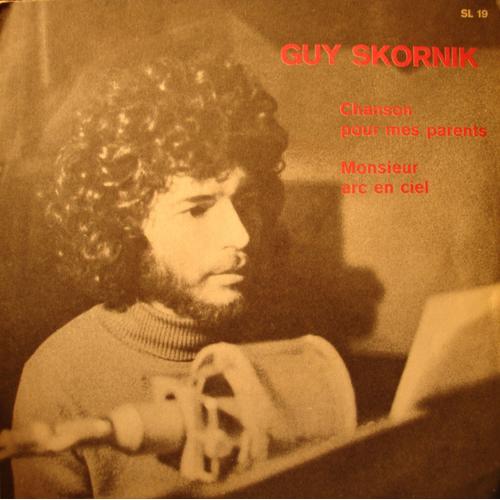 Guy Skornik Chanson Pour Mes Parents/Monsieur Arc En Ciel Sp 7"" 1972 Vg++