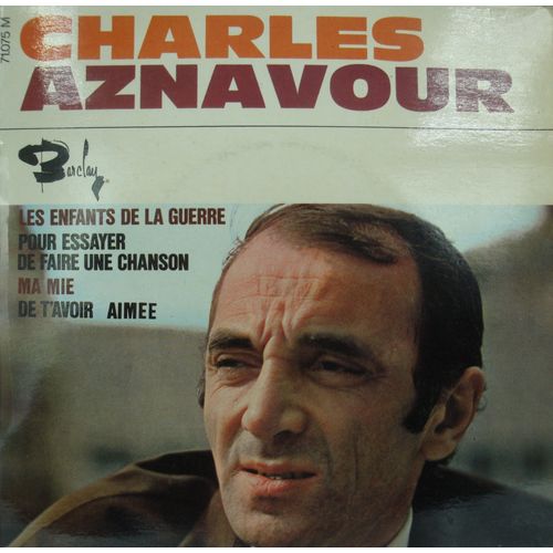 Charles Aznavour Enfants De La Guerre/Ma Mie/De T'avoir Aimée Ep 1966