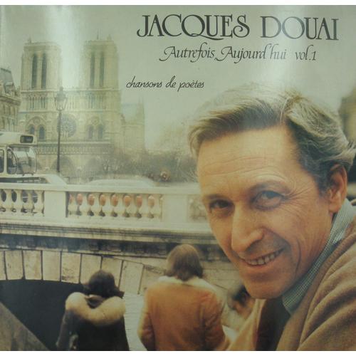 Jacques Douai Autrefois, Aujourd'hui Vol.1 Chansons De Poètes 2lp's 1981 Az