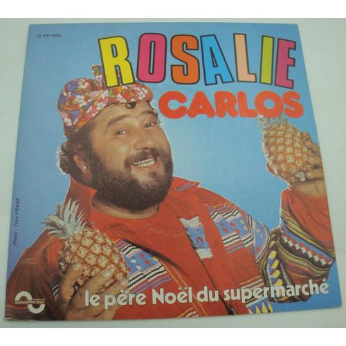 Carlos Rosalie/Le Père Noël Du Supermarché Sp 7"" 1978 Sonopresse