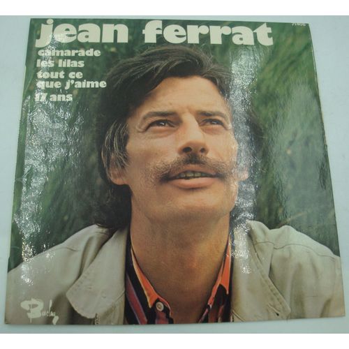 Jean Ferrat Camarade/Les Lilas/Tout Ce Que J'aime/17 Ans Ep 1969 Barclay