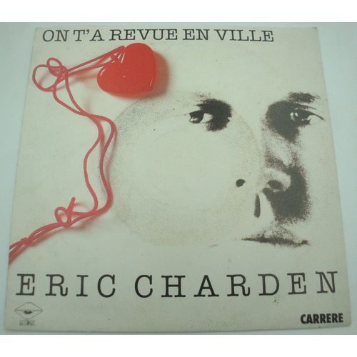 Eric Charden On T'a Revue En Ville/Et Le Temps Qui S'en Fout Sp 1984 Carrere