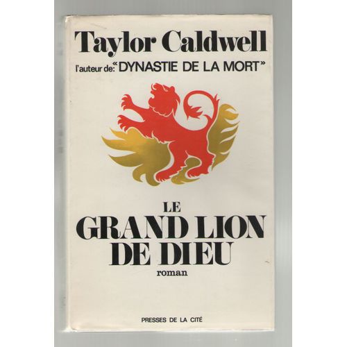 Le Grand Lion De Dieu, Taylor Caldwell, Presses De La Cité, Édition Reliée 1970
