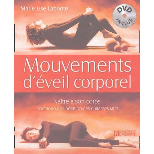 Mouvements D'éveil Corporel - Naître À Son Corps, Méthode De Libération Des Cuirasses Mlc (1 Dvd)