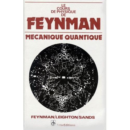 Le Cours De Physique De Feynman - Tome 3, Mécanique Quantique