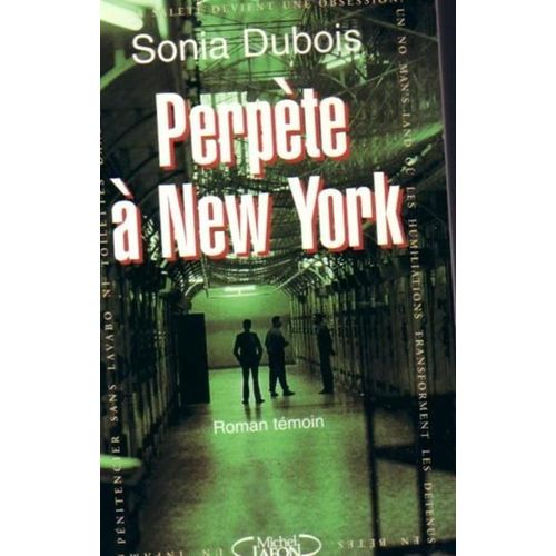 Perpète À New York - Roman Témoin