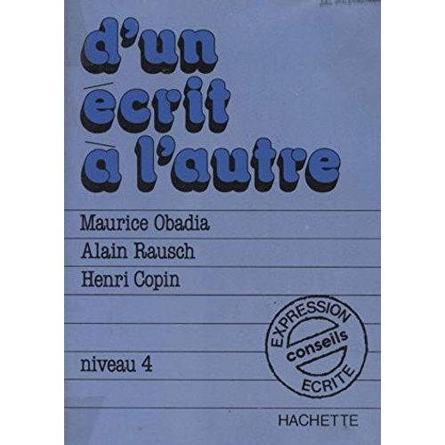 D'un Écrit À L'autre Niveau 4 - Conseils Expression Écrite