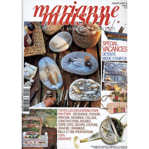 Marianne Maison N° 40 : Toutes Les Explications Étape Par Étape [Découpage, Pochoir, Peinture, Mosaïque, Collage, Constructions, Bougies, Terre Cuite, Décors, Couture, Gravure, Céramique] (Juillet/Ao