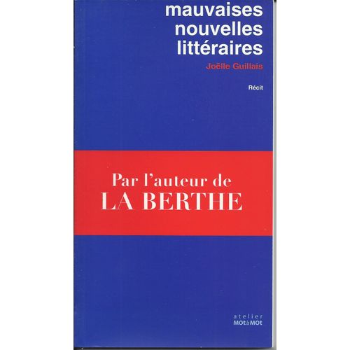 Joelle Guillais - Mauvaises Nouvelles Littéraires - Récit - 2006