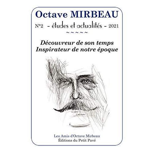 Octave Mirbeau . Etude Et Actualite N° 2 . Decouvreur De Son Temps .