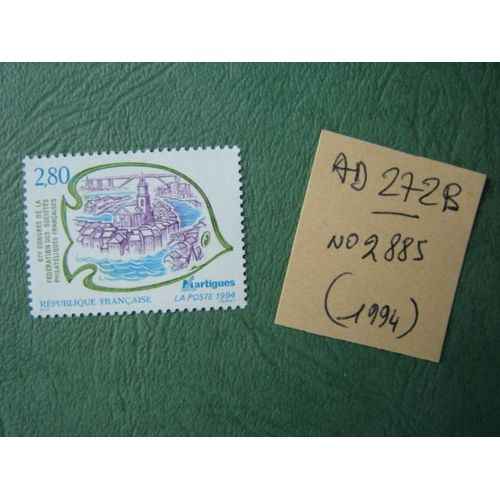 Ad 272 B // Timbre France Neuf 1994 * N°2885" Martigues (13)