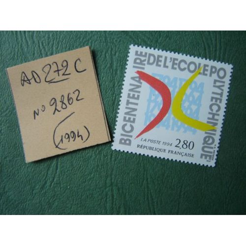 Ad 272 C // Timbre France Neuf 1994 * N°2862" Bicentenaire Ecole Polytechnique