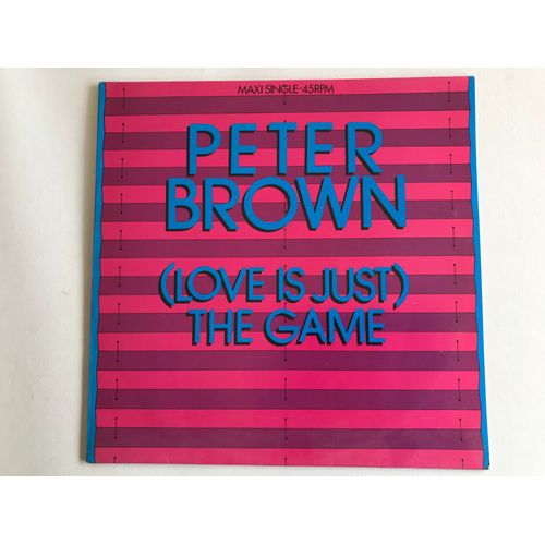 Peter Brown - (Love Is Just) The Game - Maxi 45t - 1984 - Holland Press