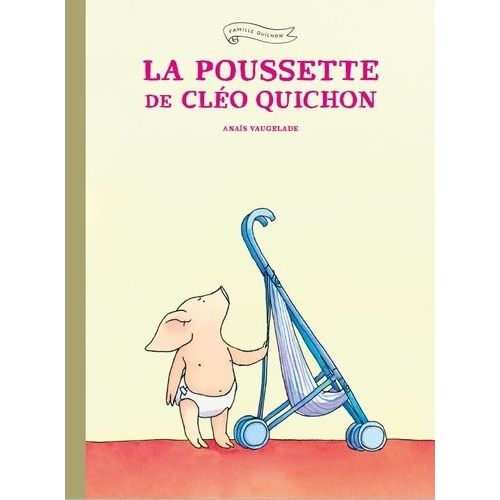 Famille Quichon - La Poussette De Cléo Quichon
