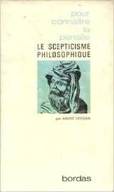André Verdan - Pour Connaître La Pensée - Le Scepticisme Philosophique - Bordas