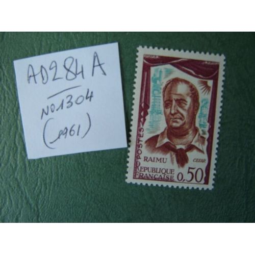 Ad 284 A // Timbre France Neuf 1961 *N° 1304 "Raimu