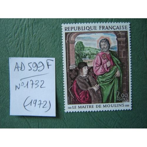 Ad 599 F // Timbre France Neuf 1972*N° 1732 " Oeuvre Le Maître De Moulins -Jean Hey/Hay