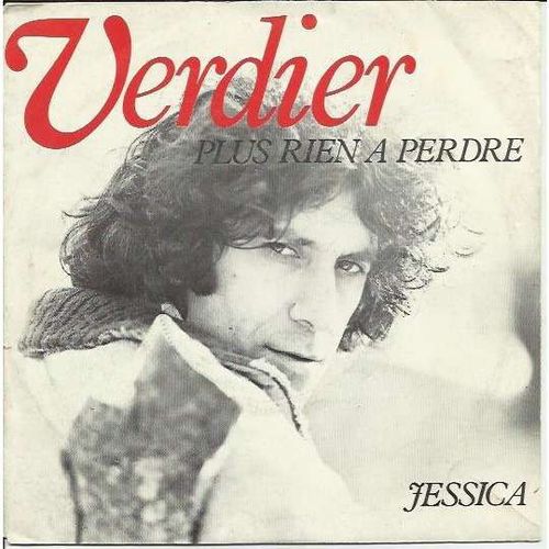Verdier : Plus Rien À Perdre / Jessica