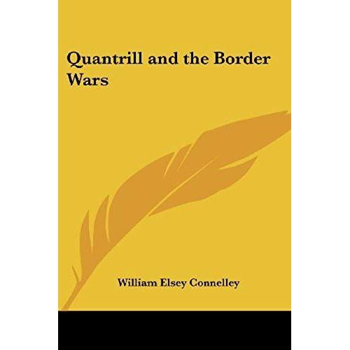 Quantrill And The Border Wars