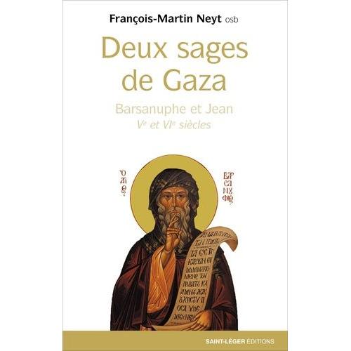 Les Deux Sages De Gaza - Barsanuphe Et Jean V° Et Vi° Siècles