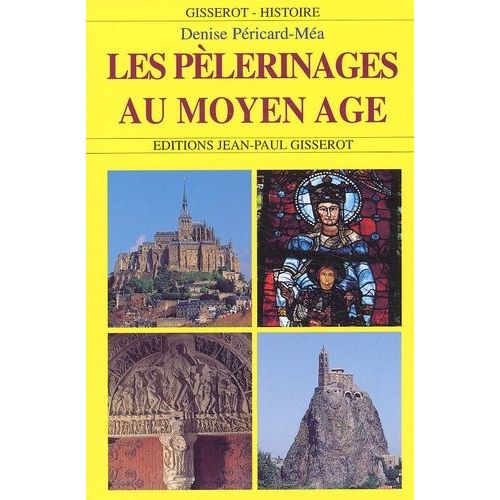 Les Pèlerinages Au Moyen Age