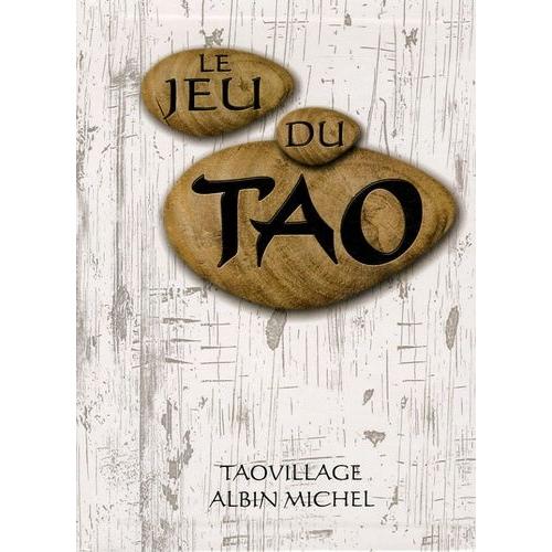 Le Jeu Du Tao Coffret En 2 Volumes : Le Livre Du Jeu Du Tao - Tao Le Jeu