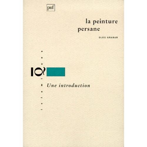 La Peinture Persane - Une Introduction