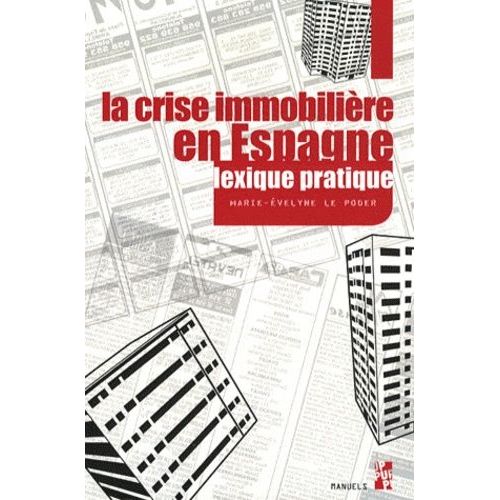 La Crise Immobilière En Espagne - Lexique Pratique Espagnol-Français Et Français-Espagnol