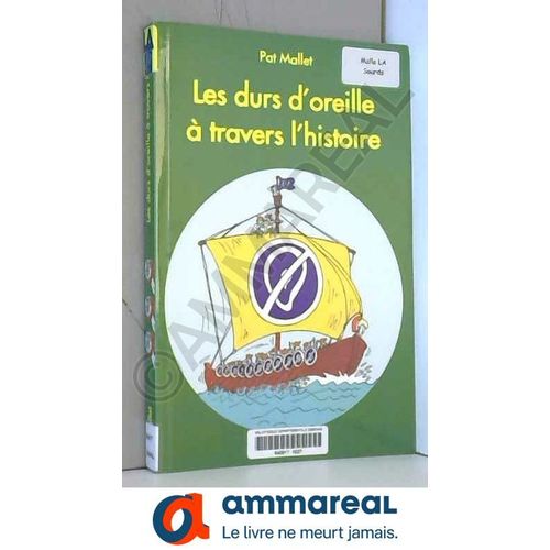 Les Durs D'oreille À Travers L'histoire