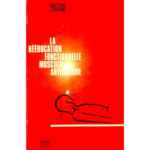La Rééducation Fonctionnelle Musculo-Articulaire
