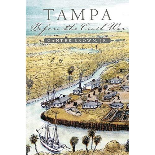 Tampa Before The Civil War