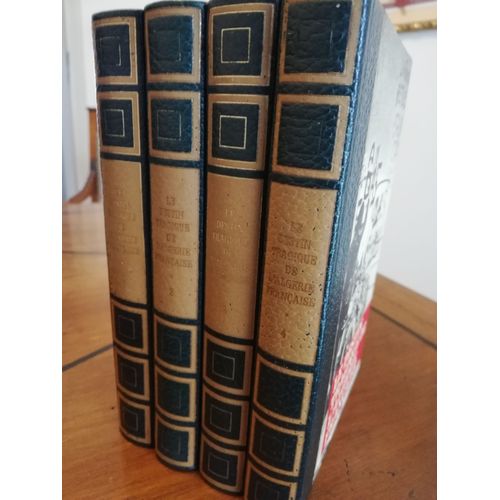 Livres 4 Tomes " Le Destin Tragique De L'agérie Française.Histoire Du Drame Algérien" Edition De Crémille À Genève 1971.