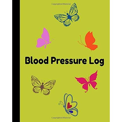 Blood Pressure Pulse Daily Log Journal 8 X 10 - 100 Pages Butterflies Design: Journal To Write Your Daily Bp And Pulse Reading Am And Pm With Notes